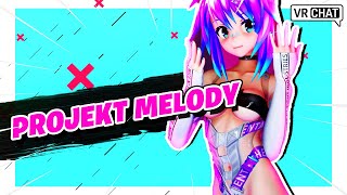 Projekt Melody! (VRChat Funny Moments)
