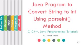 Java Program to Convert String to int Using parseInt() method | SonaliThore | LLAGT #LLAGT