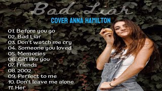 Bad Liar  Album Lagu Barat  Anna Hamilton Cover