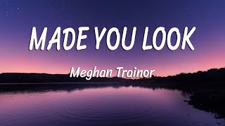 Download Meghan Trainor - Made You Look (Lyrics) mp3