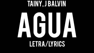 Tainy, J Balvin - Agua (LETRA/LYRICS)