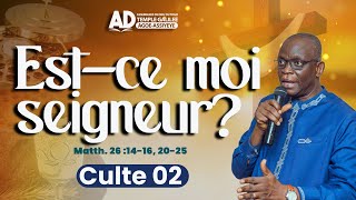 EST-CE MOI SEIGNEUR ? / CULTE 02 / DIMANCHE 12 JANVIER 2025