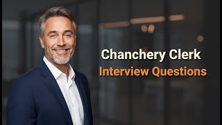 Ace Your Chancery Clerk Interview | 5 Questions & Proven Answers
