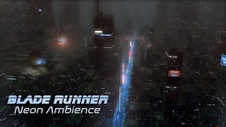 Blade Runner - Neon Ambience | For Work, Study and Relaxation - 8 Hours