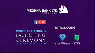 Meghna Bank Ltd. Priority Banking Launching Ceremony