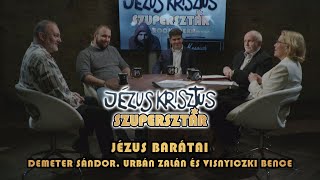 Jézus Krisztus Szupersztár 6/4 - Jézus barátai