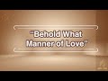 Behold, What Manner of Love | 1 John 3: 1 | Scripture Song | SDA HYMN