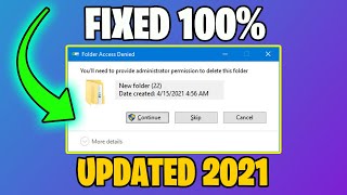 You'll need to provide administrator permission to delete the folder - How to Fix in 2021