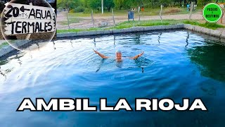 AMBIL La Rioja Argentina - Aguas Termales en Ambil