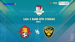 LIGA 3 BANK NTB SYARIAH ASPROV  PSSI NTB 2023 GARUDA MUDA VS PERSEBI