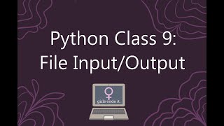 Python Session 9: File Input/Output