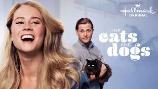 Like Cats and Dogs | Hallmark Movies