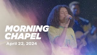 MORNING CHAPEL | April 22nd, 2024 | Brazilian Chapel