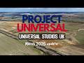 Universal Studios UK Construction Update – More Progress Revealed - March 2026