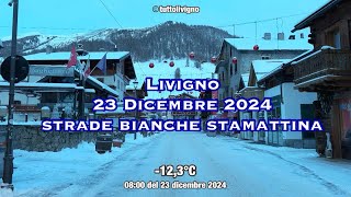 Livigno 23 dicembre 2024 strade bianche e -12,3°C