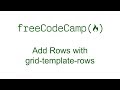 CSS Grid - Add Rows with grid-template-rows - Free Code Camp