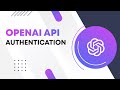 OpenAI API Authentication - OpenAI API Tutorial