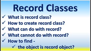 Record Classes | What is record class | How to create | What can do | to find - it is record object?