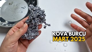 KOVA BURCU MART 2025 | Kurşun Falı \u0026 Aylık Burç Yorumları