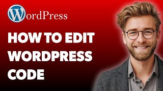 How To Edit Wordpress Code (Html, Css, Php, Javascript) [2025 Guide]
