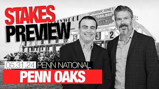 Penn Oaks Preview | May 31, 2024