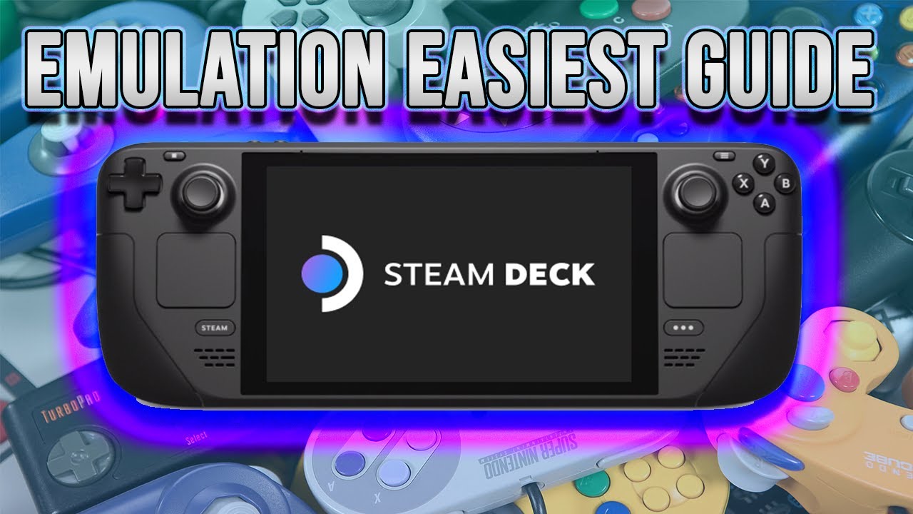 STEAM DECK EMULATION ULTIMATE GUIDE - HOW TO INSTALL EVERY EMULATOR ...