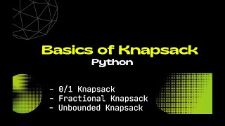 Basics of Knapsack | Dynamic Programming | Python
