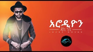 ela tv - Jacky Gosee - Arodion - New Ethiopian Music 2019 - [ Audio]