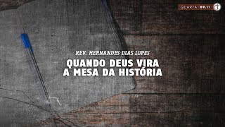 Quando Deus vira a mesa da História Rev Hernandes Dias Lopes