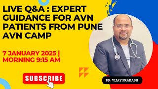 Live Q\u0026A session for AVN Patients with Dr. Vijay Prakash in pune camp 7007968664