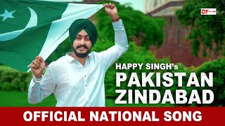 Pakistan Zindabad | Happy Singh | ( Official Video) Independence Day | 14th August 2022 | B2 Labels