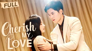 [MULTI SUB] Cherish My Love【Full】Luckily he never left, I didn't miss this treasure man | Drama Zone