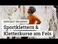 Kletterkurse am Fels und Sportklettern | Bergzeit Erlebnis