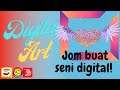 Digital Art- Hobi semasa cuti sekolah