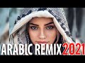 Arabic Remix 2021 | Best Arabian Remix 2021 | Music Arabic Trap Mix 2021