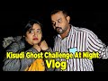 Kisudi Ghost Challenge At Night | Kisudi | Bhagedi