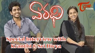 Vaaradhi Team Special Interview | Kranthi and Sridivya