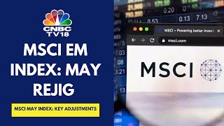 MSCI Index Rebalancing Adjustments To Come Into Effect From Tomorrow, All You Need To Know