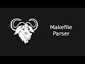 Makefile in C | Part 1 Building a Parser