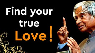 Find Your True Love || Dr APJ Abdul Kalam Sir Quotes || Whatsapp Status || Spread Positivity