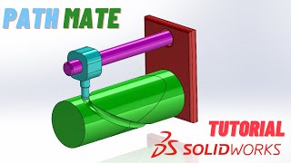 Solidworks Tutorial / How to make a path mate ?