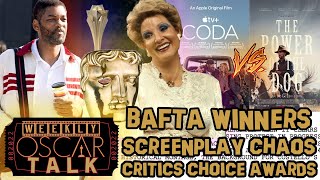 Weekly Oscar Talk #21 - BAFTA & Critics Choice Winners Reaction & Breakdown, Screenplay Predictions
