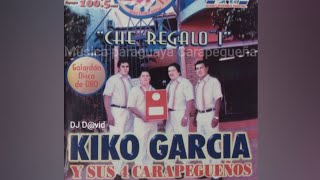 Che regalo’i - Kiko García y los 4 Carapegueños