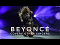 Beyoncé covers other artists!