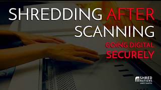 Shredding After Scanning: Going Paperless On a Safe Note