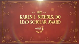 2022 AOF Karen J. Nichols, DO LEAD Scholar Award