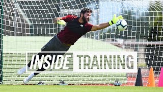 Inside Training Action packed First Session For Alisson Great Goals A World class Save And More