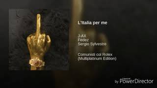 J-Ax & Fedez feat. Sergio Sylvestre: L'Italia per me - Comunisti col Rolex - Speed Music