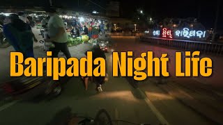 Baripada Night life .