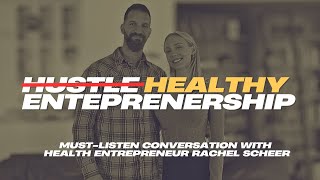 How HEALED Entrepreneurs are DOMINATING in 2025 (feat. Rachel Scheer)